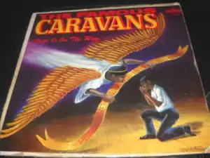 The Caravans - Somebody Saved Me